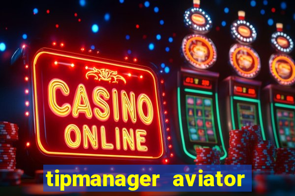 tipmanager aviator aposta ganha